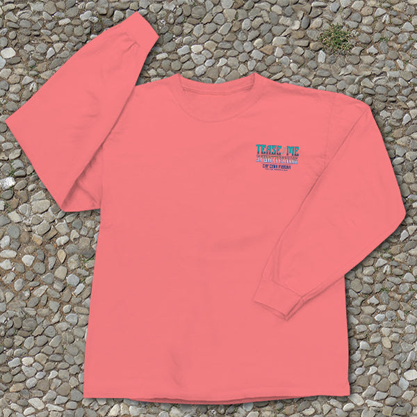 Tease Me Sportfishing - Long Sleeves